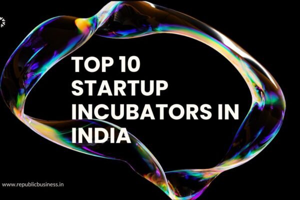 Top 10 Startup Incubators in India