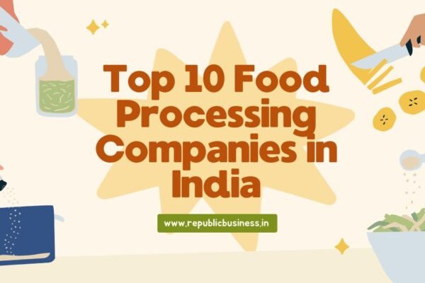 Top 10 Food Processing Companies in India