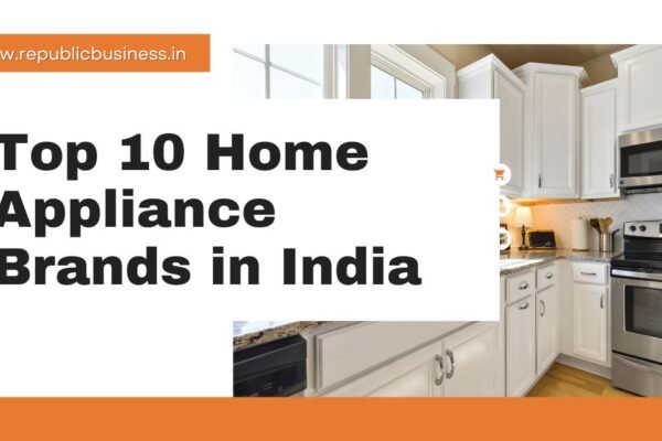 Top 10 Home Appliance Brands in India