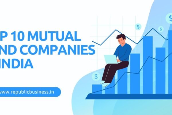 Top 10 Mutual Fund Companies in India