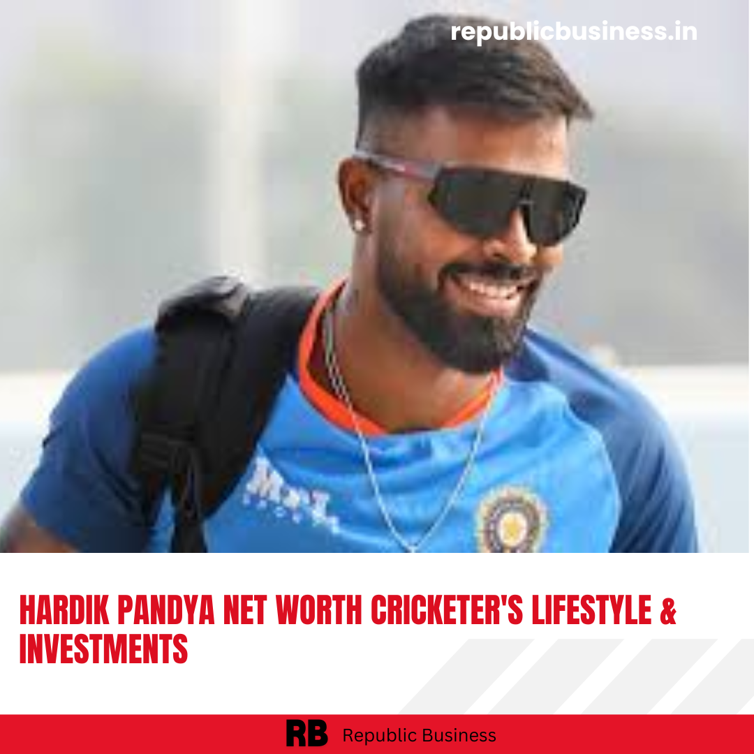 Hardik Pandya Net Worth Cricketer's Lifestyle & Investments